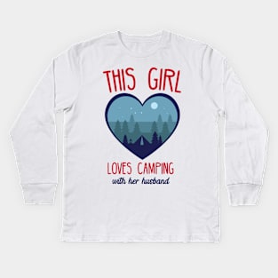 This girl loves camping with her husband Kids Long Sleeve T-Shirt